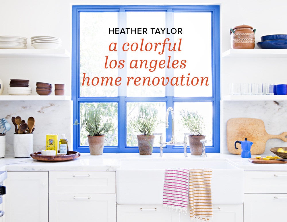 heather taylor: a colorful los angeles home renovation