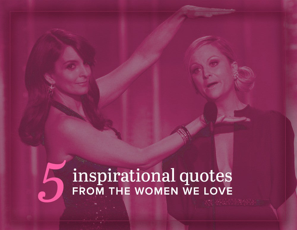 5 inspirational quotes from women we love