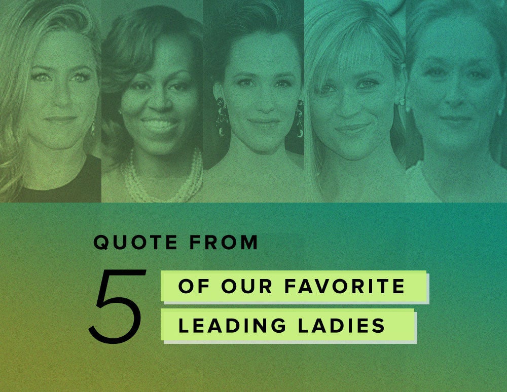 5 quotes from our favorite leading ladies
