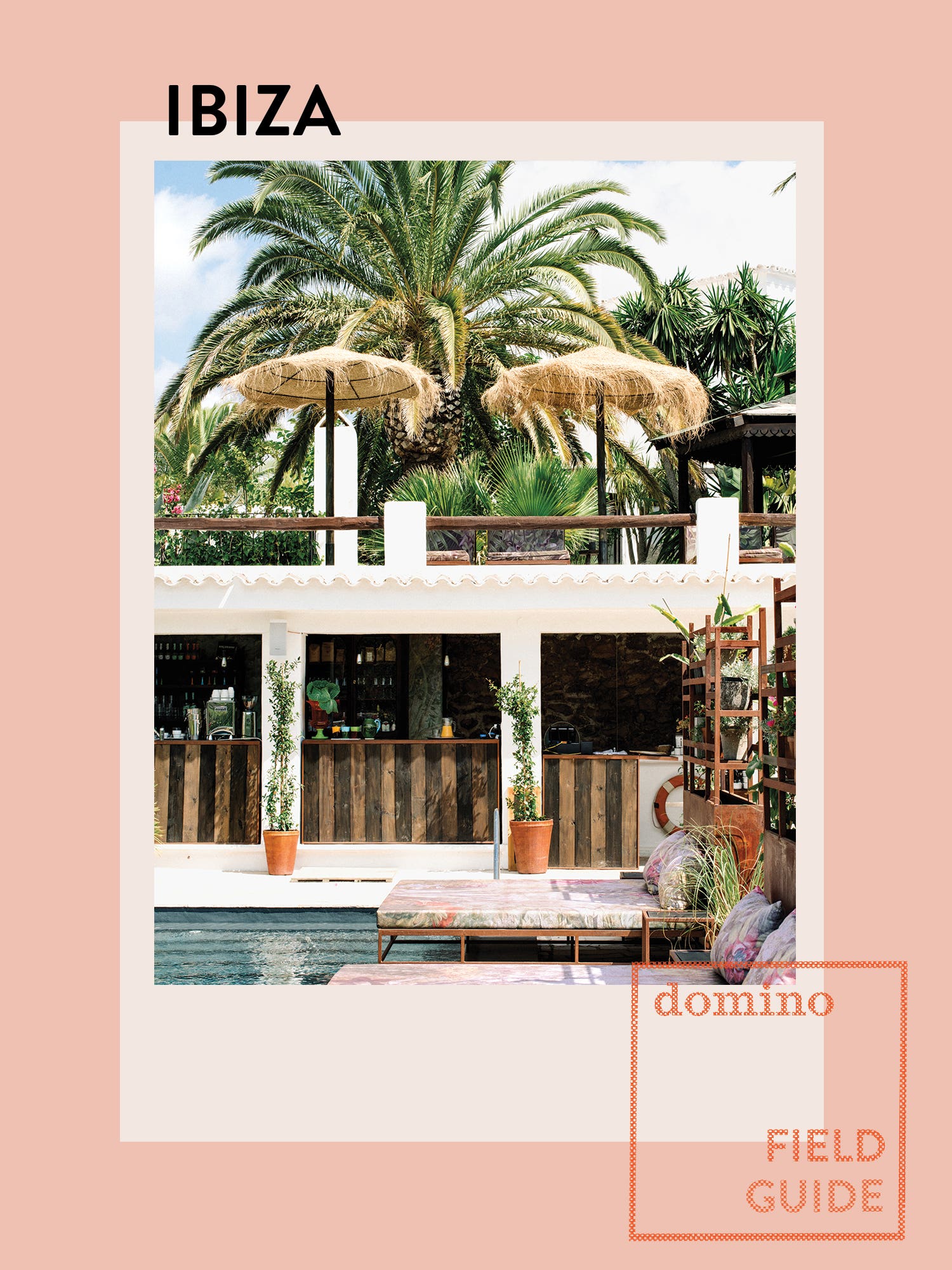 A Design Lover’s Field Guide to Ibiza
