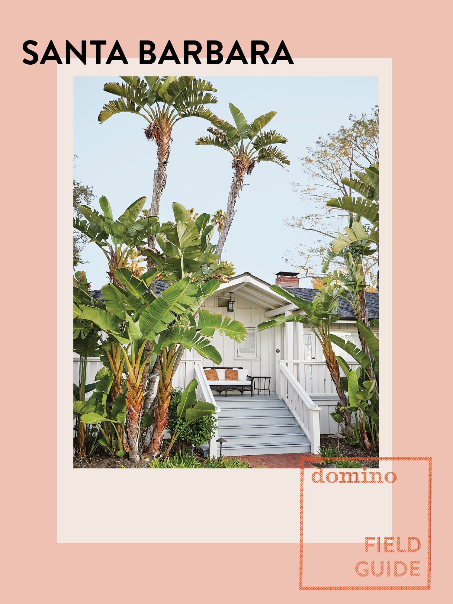 A Design Lover’s Field Guide to Santa Barbara