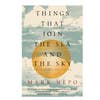 Things That Join the Sea and the Sky book cover