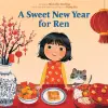 A Sweet New Year for Ren by Michelle Sterling book