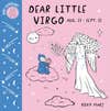 illustrated Dear Little Virgo board book